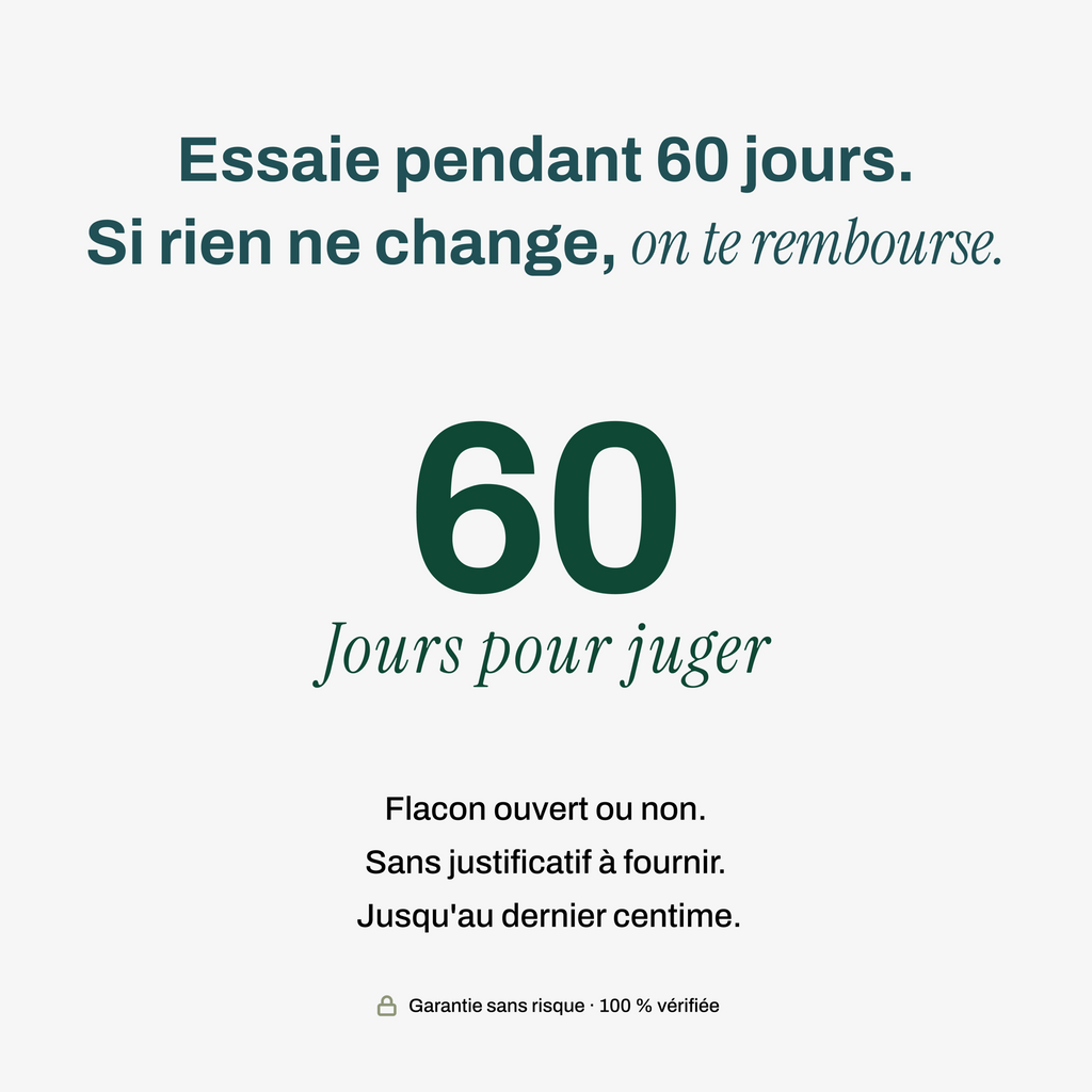 Essaie pendant 60 jours — satisfait ou remboursé